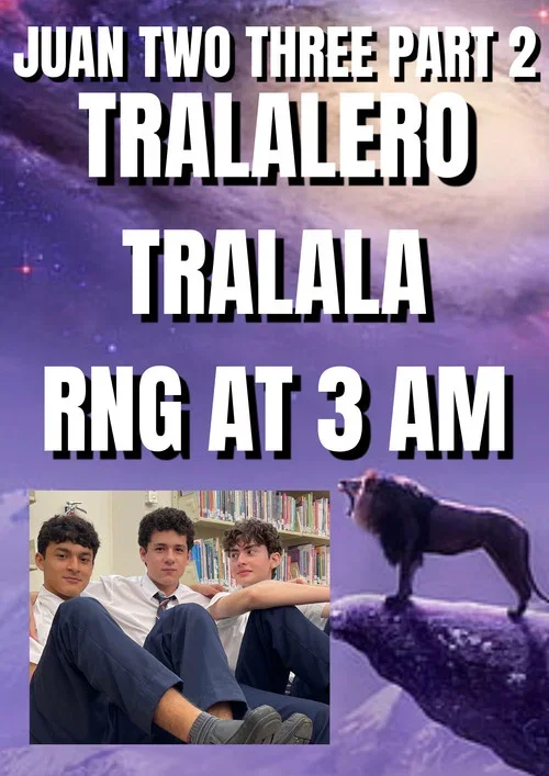 Juan Two Three part 2: Tralalero Tralala RNG at 3 AM