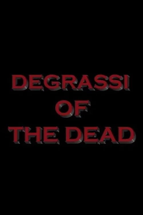 Degrassi of the Dead