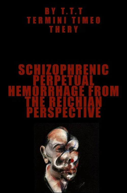 Schizophrenic perpetual hemorrhage from the reichian perspective
