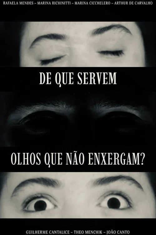 What use Have Eyes that Do Not See?