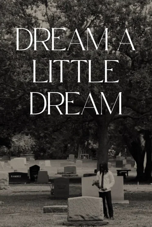 Dream a Little Dream