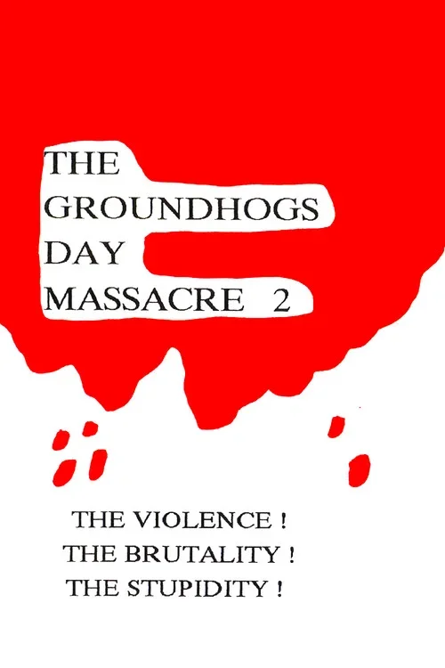 The Groundhog's Day Massacre 2