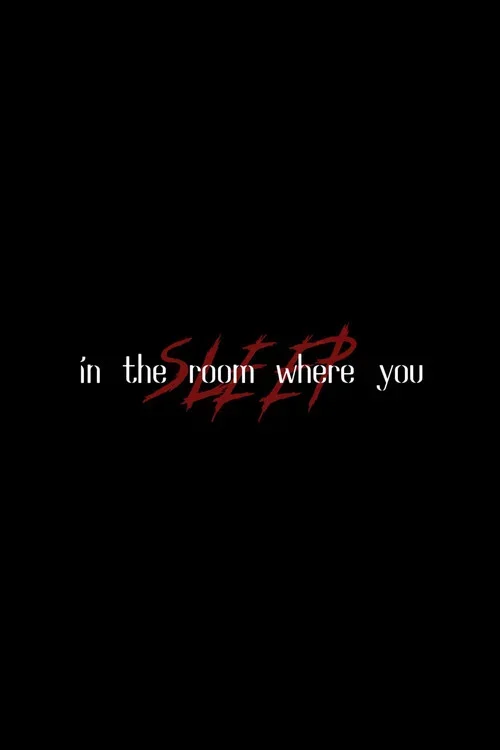 In the Room Where You Sleep