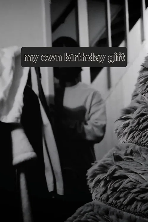 my own birthday gift (2025)