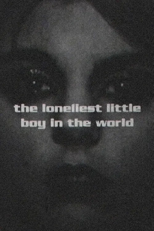 The Loneliest Little Boy In The World