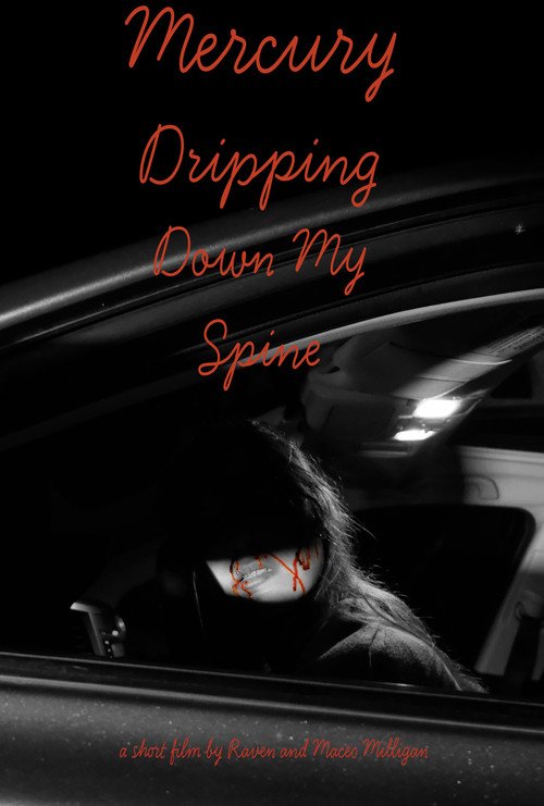 Mercury Dripping Down My Spine