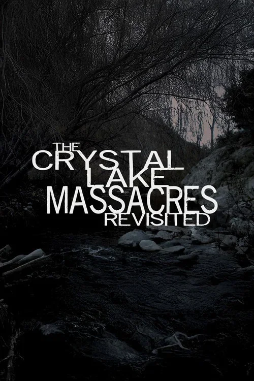 The Crystal Lake Massacres Revisited - Part IV