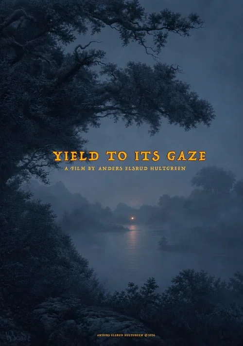 Yield to its Gaze (2026)
