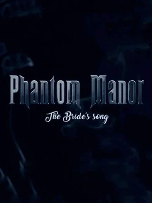 Phantom Manor: The Bride's Song