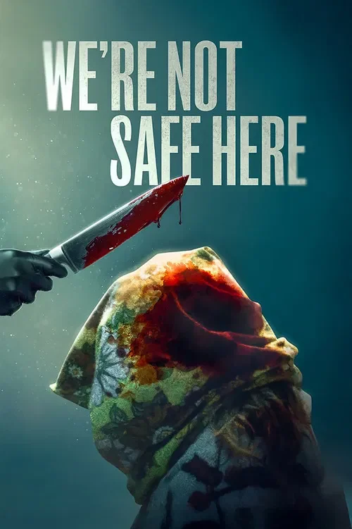 We're Not Safe Here