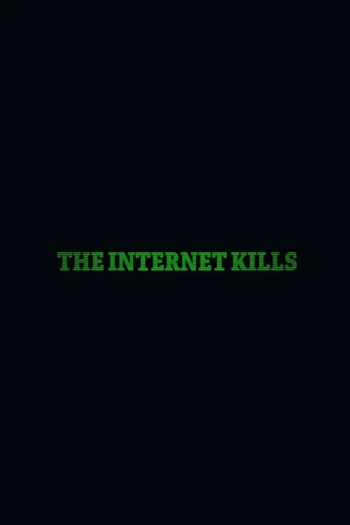 The Internet Kills