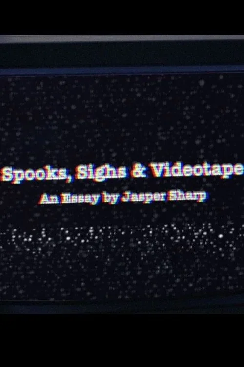 Spooks, Sighs and Videotape (2019)