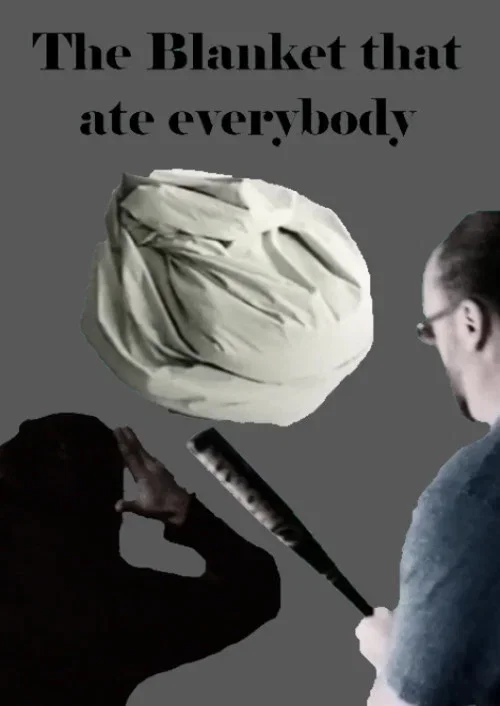 The Blanket that ate everybody