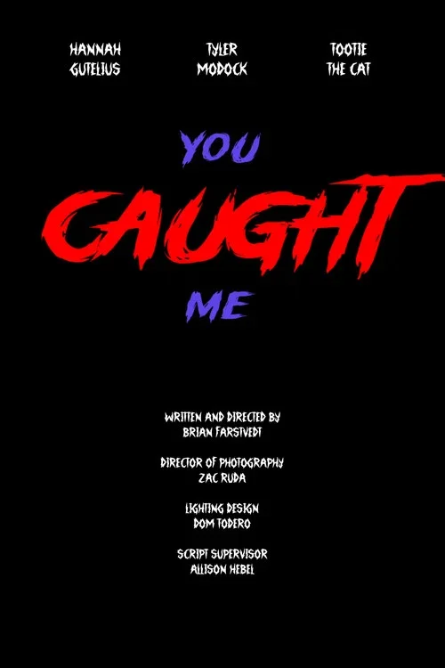 You Caught Me