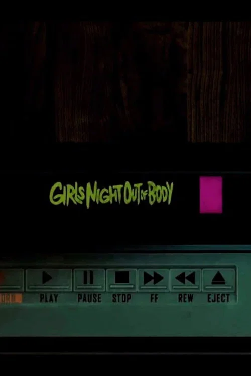 Girls' Night Out of Body (2019)